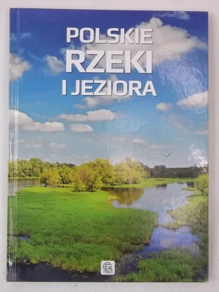 Binkowska Magdalena (red.) - Polskie rzeki i jeziora