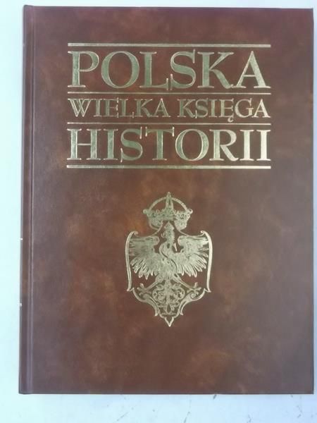 Nowak Andrzej (red.) - Polska wielka księga historii, Nowa