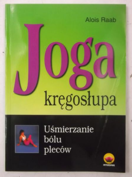 Joga kręgosłupa. Uśmierzanie bólu pleców