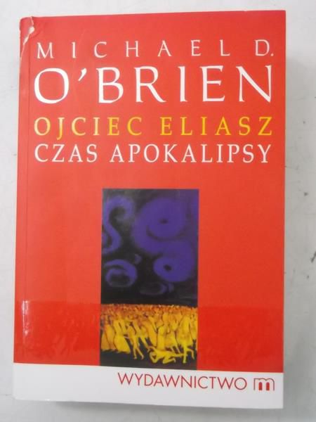 O'Brien   - Ojciec Eliasz. Czas apokalipsy