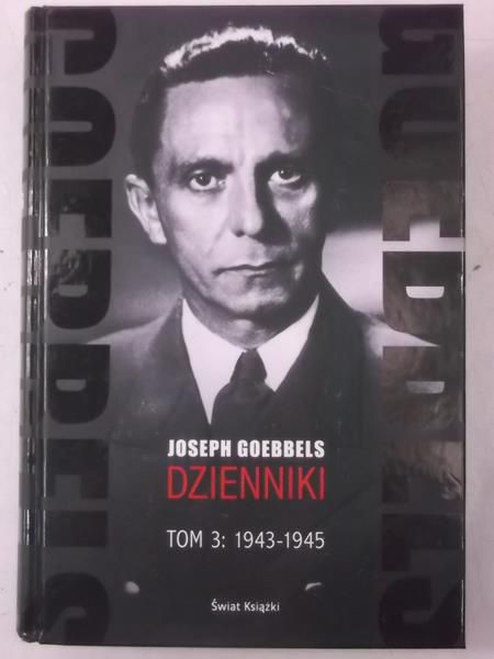 Goebbels Joseph - Dzienniki Tom 3: 1943-1945