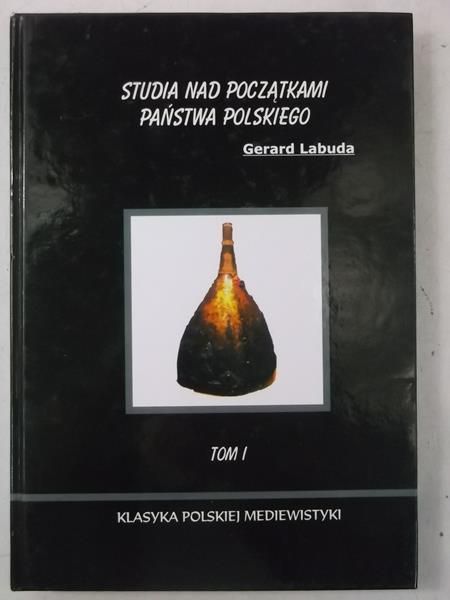 Studia nad początkami państwa polskiego, tom I