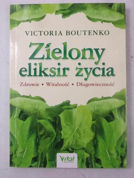 Boutenko Victoria - Zielony eliksir życia