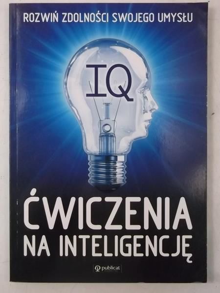 IQ. Ćwiczenia na inteligencję