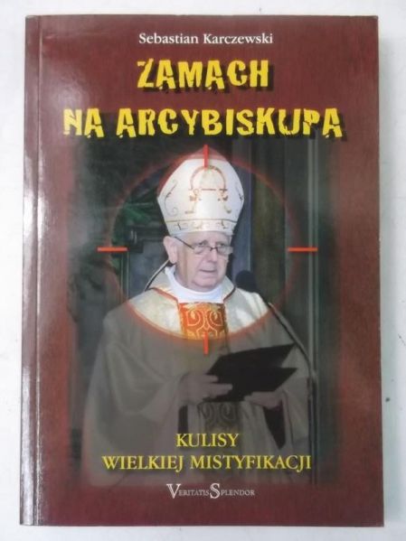 Karczewski Sebastian - Zamach na Arcybiskupa