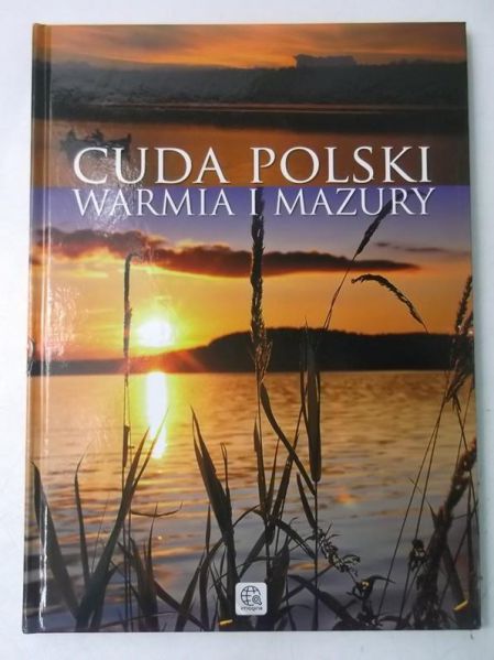 Cuda Polski. Warmia i Mazury