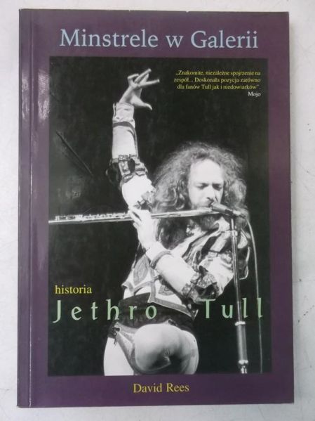 Minstrele w Galerii. Historia Jethro Tull