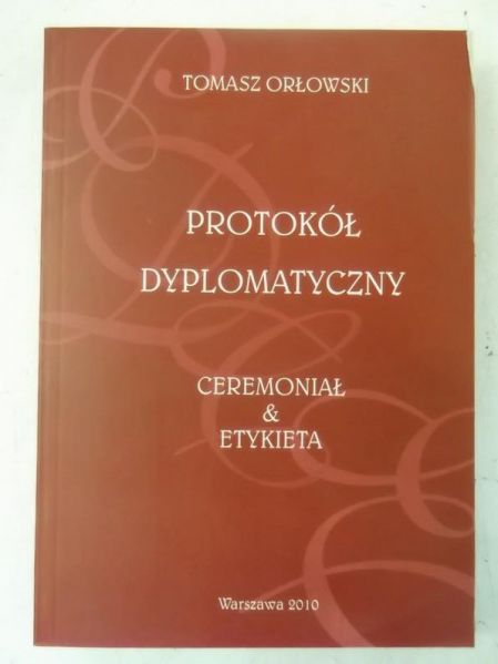 Protokól Dyplomatyczny, Ceremoniał i Etykieta