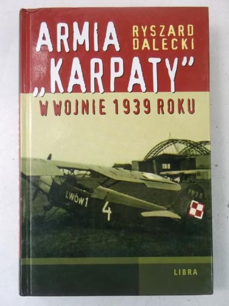 Dalecki Ryszard - Armia "Karpaty" w wojnie 1939 roku
