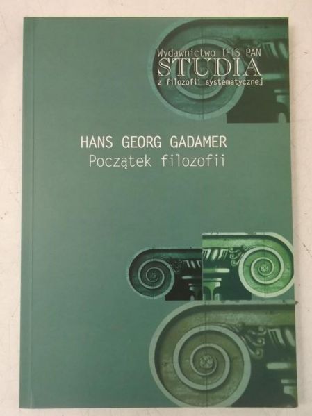 Gadamer Hans Georg - Początek filozofii