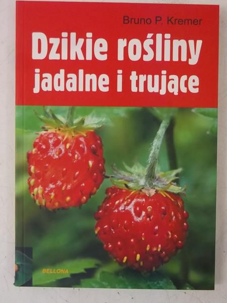 Kremer Bruno P. - Dzikie rośliny. Jadalne i trujące, Nowa