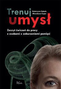 Cuper Mirosława - Trenuj umysł