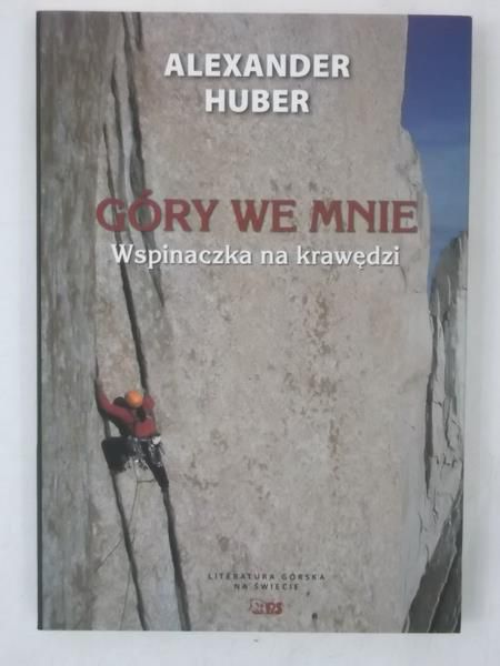 Góry we mnie. Wspinaczka na krawędzi