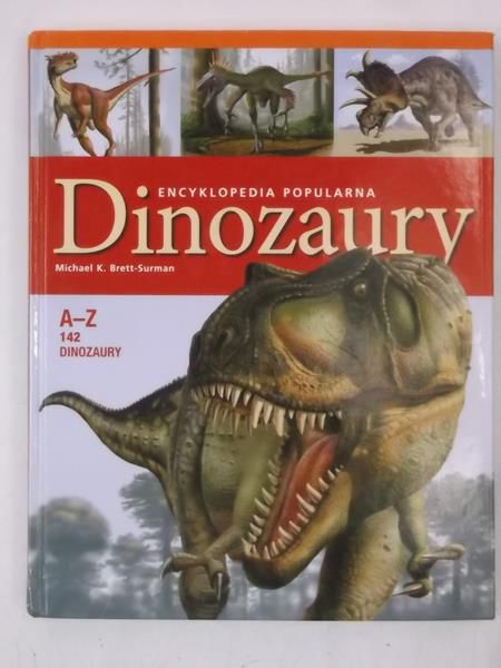 Brett-Surman Michael K. - Encyklopedia popularna. Dinozaury