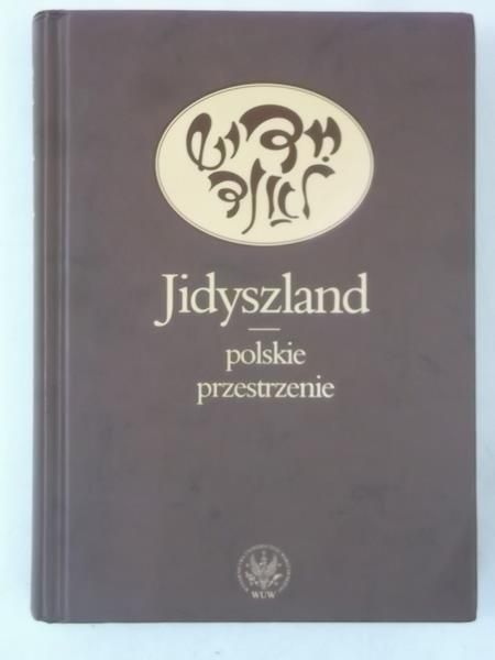 Jidyszland. Polskie przestrzenie