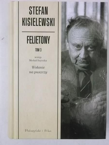 Kisielewski Stefan - Felietony, tom III