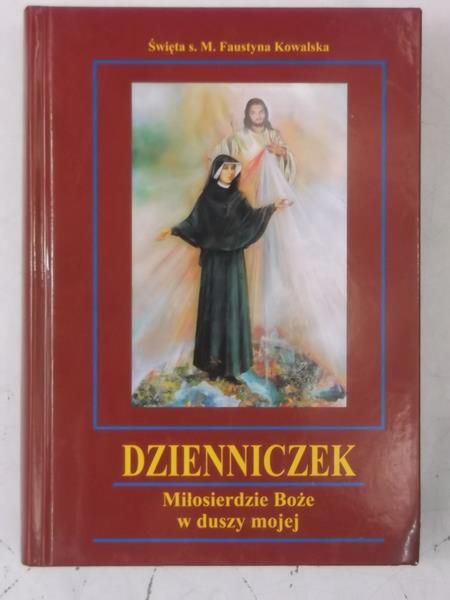 Dzienniczek. Miłosierdzie Boże w duszy mojej