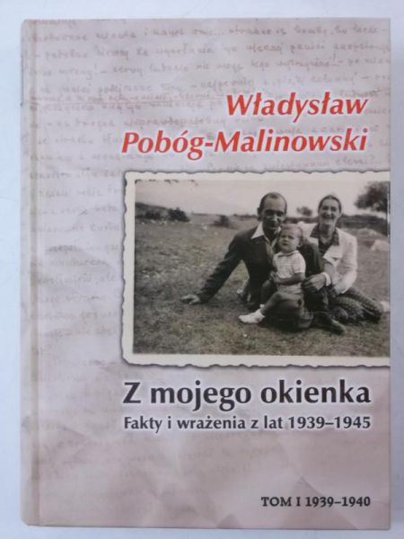 Z mojego okienka, Tom I 1939-1940