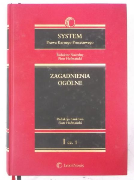 System Prawa Karnego Procesowego. Zagadnienia ogólne, Tom I