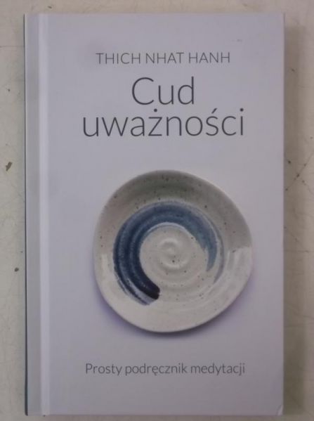 Hanh Thich Nhat - Cud uważności, Nowa