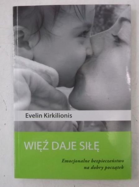 Kirkilionis Evelin - Więź daje siłę