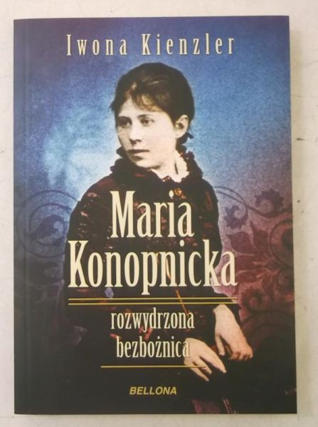 Maria Konopnicka rozwydrzona bezbożnica