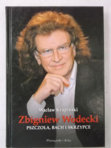 Zbigniew Wodecki. Pszczoła, Bach i skrzypce