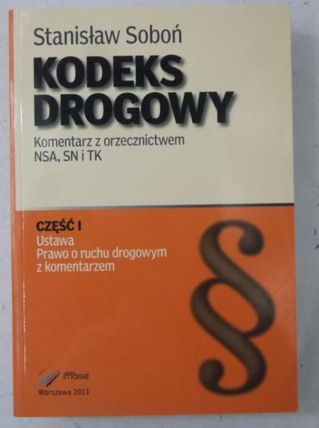 Kodeks drogowy. Komentarz z orzecznictwem NSA, SN i TK, Nowa