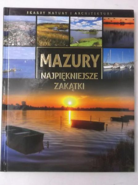 Mazury. Najpiękniesze zakątki