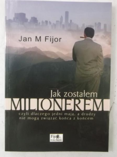 Fijor Jan M. - Jak zostałem milionerem