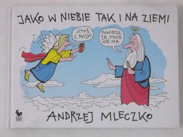 Mleczko Andrzej - Jako w niebie tak i na ziemi