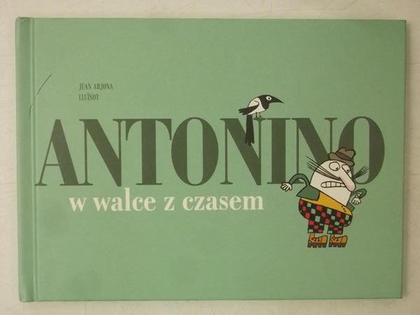 Arjona Juan - Antonino w walce z czasem