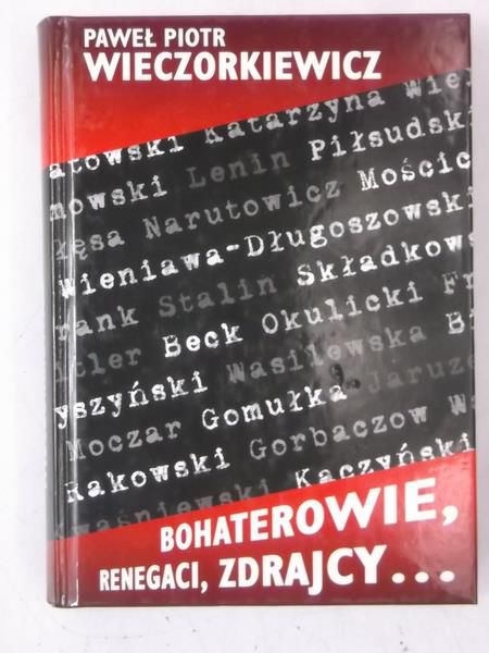 Bohaterowie, renegaci, zdrajcy…