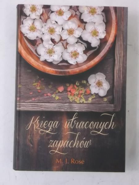 Rose M. J. - Księga utraconych zapachów