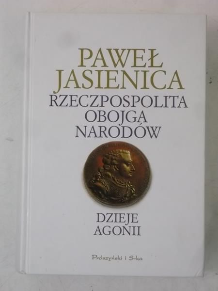 Rzeczpospolita Obojga Narodów. Dzieje Agonii