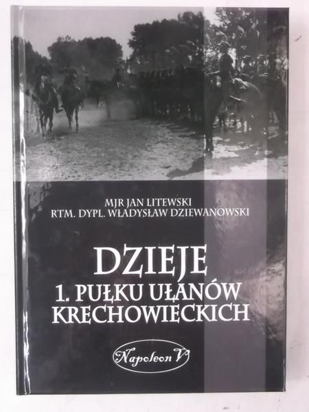 Jan Litewski - Dzieje 1. Pułku Ułanów Krechowieckich