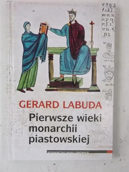 Pierwsze wieki monarchii piastowskiej