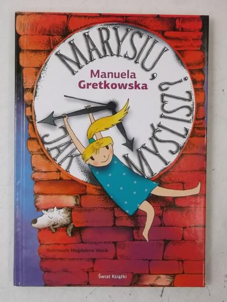 Gretkowska Manuela - Marysiu, jak myślisz...?