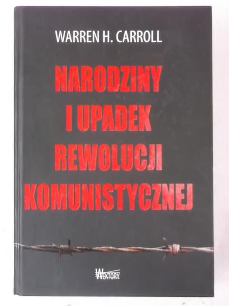 Narodziny i upadek rewolucji komunistycznej