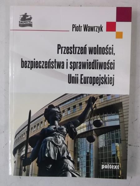 Przestrzeń wolności, bezpieczeństwa i sprawiedliwości Unii Europejskiej
