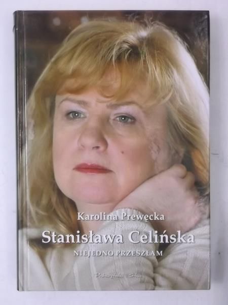 Stanisława Celińska. Niejedno przeszłam