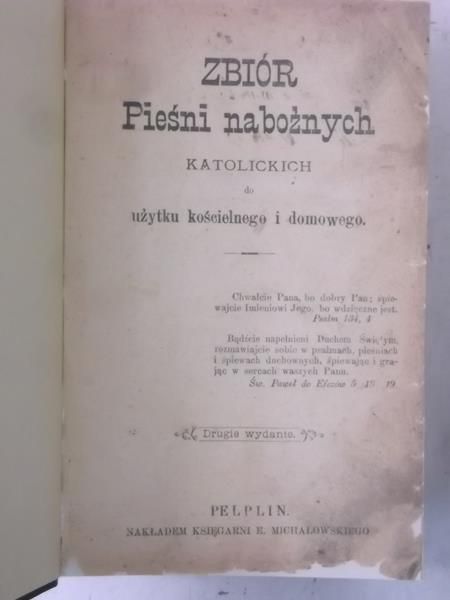 Zbiór pieśni nabożnych Katolickich do użytku kościelnego i domowego, reprint z 1886 r.