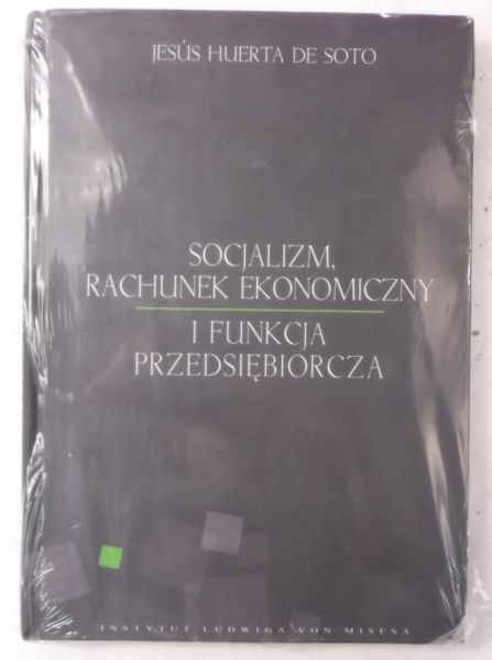 de Soto Jesus Huerta - Socjalizm, rachunek ekonomiczny i funkcja przedsiębiorcza, Nowa