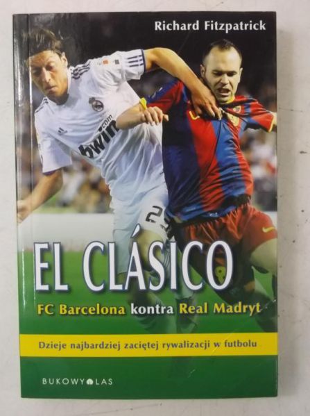 Fitzpatrick Richard - El Clasico. FC Barcelona kontra Real Madryt, Nowa