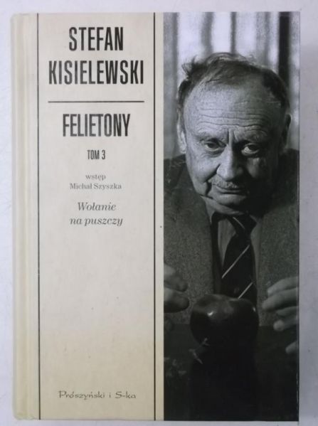 Kisielewski Stefan - Felietony, Tom 3