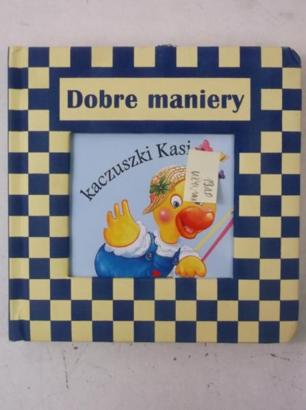 Dobre maniery kaczuszki Kasi