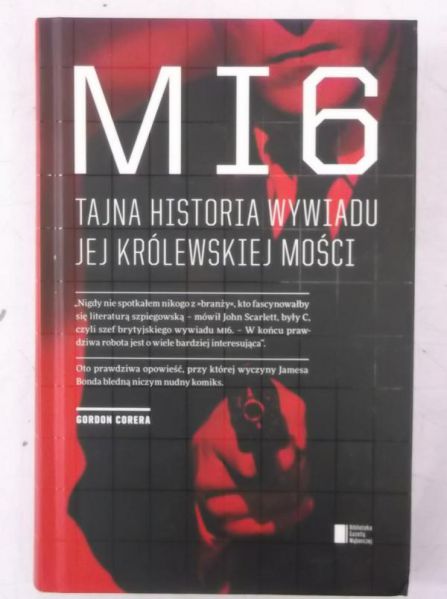 MI6. Tajna historia wywiadu jej królewskiej mości