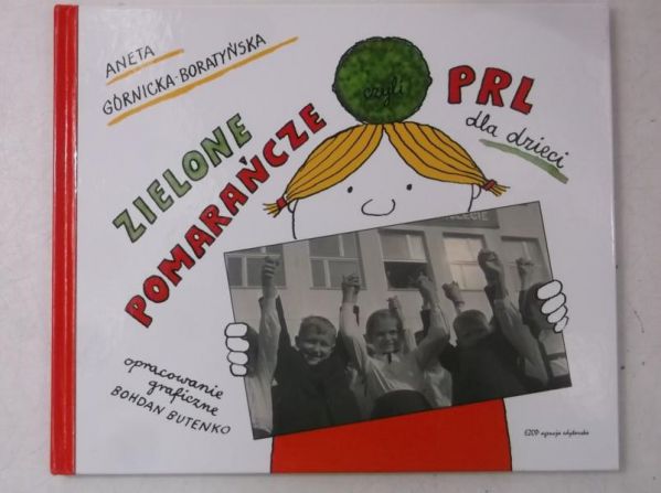 Zielone pomarańcze czyli PRL dla dzieci, Nowa