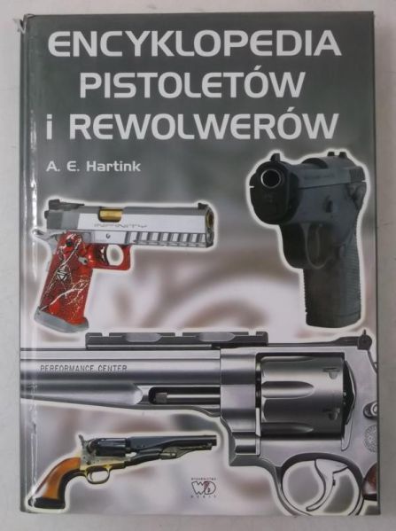 Hartink A. E. - Encyklopedia pistoletów i rewolwerów
