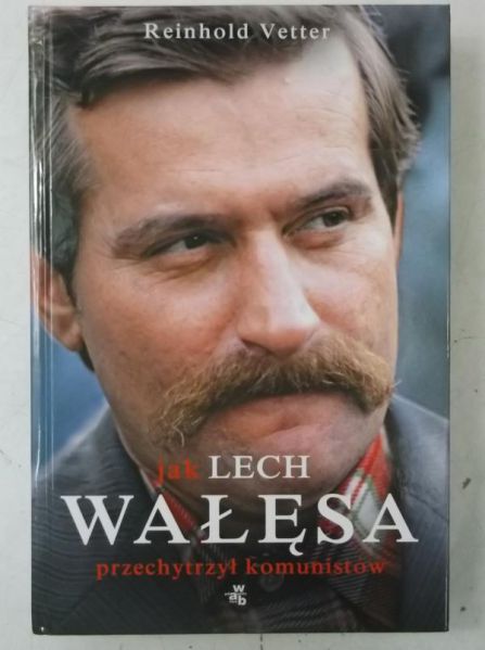 Jak Lech Wałęsa przechytrzył komunistów, Nowa